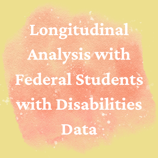 Longitudinal Analysis with Federal Students with Disabilities Data